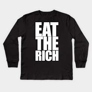 Eat The Rich, White Kids Long Sleeve T-Shirt